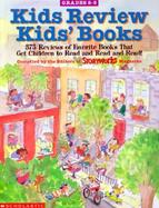 Kids Review Kids' Books More Than 375 Short Student-Written Book Reviews of Popular Children's Titles cover