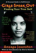 Girls Speak Out: Finding Your True Self cover