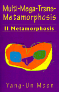 Multi-Mega-Trans-Metamorphosis II Metamorphosis cover