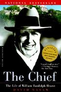 The Chief The Life of William Randolph Hearst cover