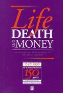 Life, Death and Money: Actuaries and the Development of Social and Financial Markets cover