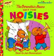 The Berenstain Bears Get the Noisies cover