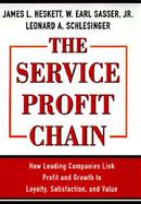 The Service Profit Chain How Leading Companies Link Profit and Growth to Loyalty, Satisfaction, and Value cover