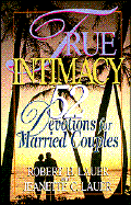 True Intimacy 52 Devotions for Married Couples cover