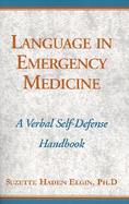 Language in Emergency Medicine A Verbal Self-Defense Handbook cover