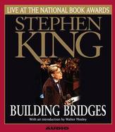 Building Bridges Stephen King Live At The National Book Awards cover