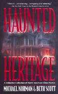 Haunted Heritage A DEFINITIVE COLLECTION OF NORTH AMERICAN GHOST STORIES cover