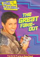 Phil of the Future: The Great Fake-Out - Book #2: Junior Novel cover