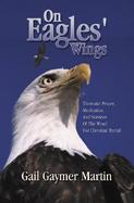 On Eagles' Wings Thematic Prayer, Meditation, and Services of the Word for Christian Burial cover