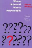 Whose Science? Whose Knowledge? Thinking from Women's Lives cover