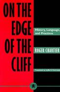 On the Edge of the Cliff History, Language, and Practices cover
