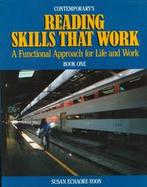 Contemporary's Reading Skills That Work A Functional Approach for Life and Work, Book 1 cover