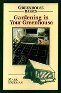 Gardening in Your Greenhouse cover