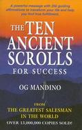 The Ten Ancient Scrolls for Success: From the Greatest Salesman in the World cover