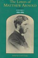 The Letters of Matthew Arnold 1860-1865 (volume2) cover