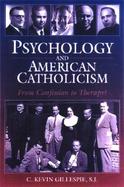 Psychology and American Catholicism From Confession to Therapy? cover
