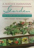 A Native Hawaiian Garden How to Grow and Care for Island Plants cover