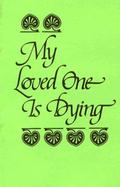 My Loved One Is Dying cover