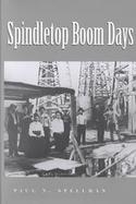 Spindletop Boom Days cover
