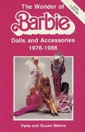 The Wonder of Barbie: Dolls and Accessories, 1976-1986 cover