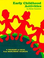 Early Childhood Activities A Treasury of Ideas from Worldwide Sources cover