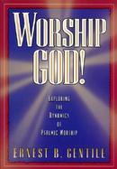 Worship God!: Exploring the Dynamics of Psalmic Worship cover