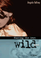 Hunting the Last Wild Man cover