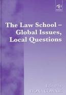 The Law School Global Issues, Local Questions cover