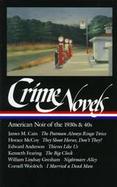 Crime Novels American Noir of the 1930s and 40s cover