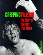 Creeping Flesh The Horror Fantasy Film Book cover