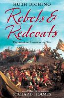 Rebels and Redcoats The American Revolutionary War cover