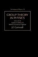 Group Theory in Physics Supersymmetries and Infinite-Dimensional Algebras (volume3) cover