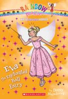 Rainbow Magic: the Princess Fairies #7: Eva the Enchanted Ball Fairy cover
