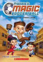 Frankie's Magic Soccer Ball #3: Frankie vs. the Cowboy's Crew cover