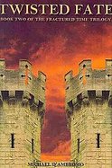 Twisted Fate: Book Two of the Fractured Time Trilogy cover