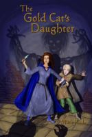The Gold Cat's Daughter : The Cindra Corrina Adventures cover