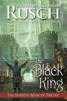The Black King: the Seventh Book of the Fey cover