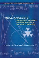 Real Analysis Measure Theory, Integration, And Hilbert Spaces cover