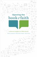 Opening the Book of Faith Lutheran Insights for Bible Study cover