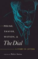 Pound, Thayer, Watson, and the Dial A Story in Letters cover