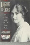 Dangerous by Degrees Women at Oxford and the Somerville College Novelists cover