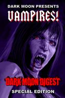 Dark Moon Presents : Vampires! cover
