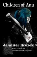 Children of Anu : Book Two Fo the Karen Wilson Chronicles cover