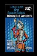 Ray Guns and Space Babes : Boundary Shock Quarterly #6 cover