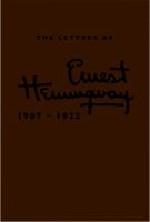The Letters of Ernest Hemingway Leatherbound Edition: Volume 1, 1907-1922 cover