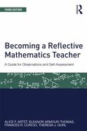 Becoming a Reflective Mathematics Teacher : A Guide for Observations and Self-Assessment cover