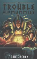 The Trouble with Mummies cover