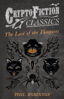 The Last of the Vampires (Cryptofiction Classics - Weird Tales of Strange Creatures) cover