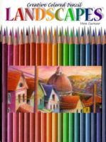 Creative Colored Pencil Landscapes cover