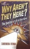 Why Aren't They Here? The Question of Life on Other Worlds cover